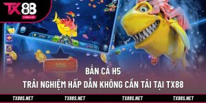 Bắn cá H5