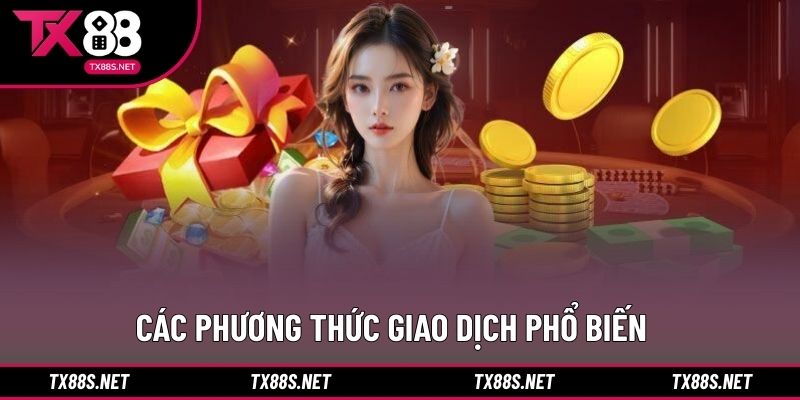 Các phương thức giao dịch phổ biến