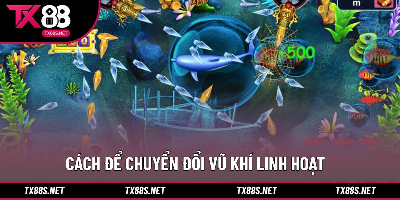 Cách sử dụng vũ khí bắn cá theo diễn biến màn hình