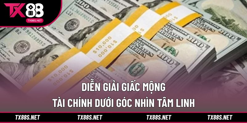 Diễn giải giấc mộng tài chính dưới góc nhìn tâm linh