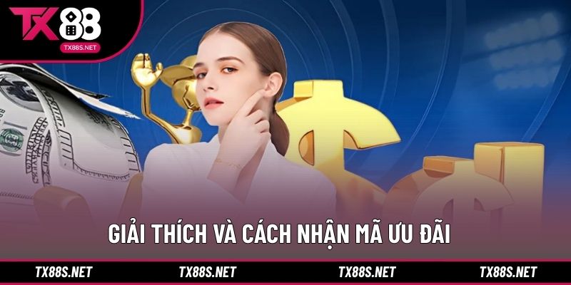Giải thích và cách nhận mã ưu đãi