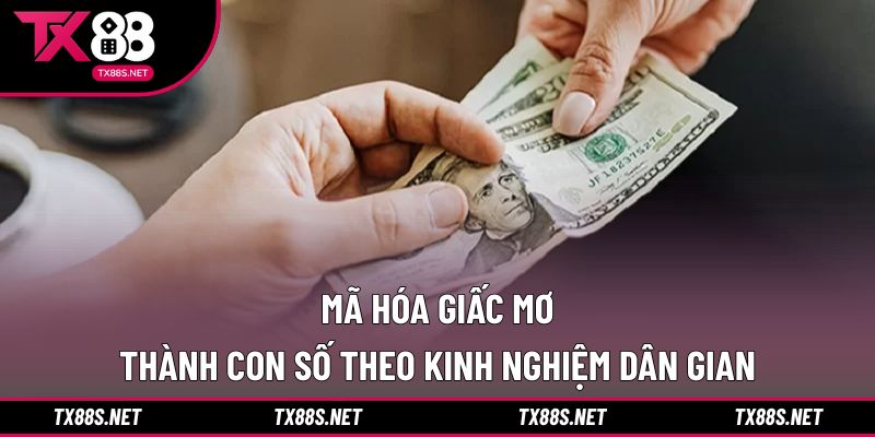 Mã hóa giấc mơ thành con số theo kinh nghiệm dân gian