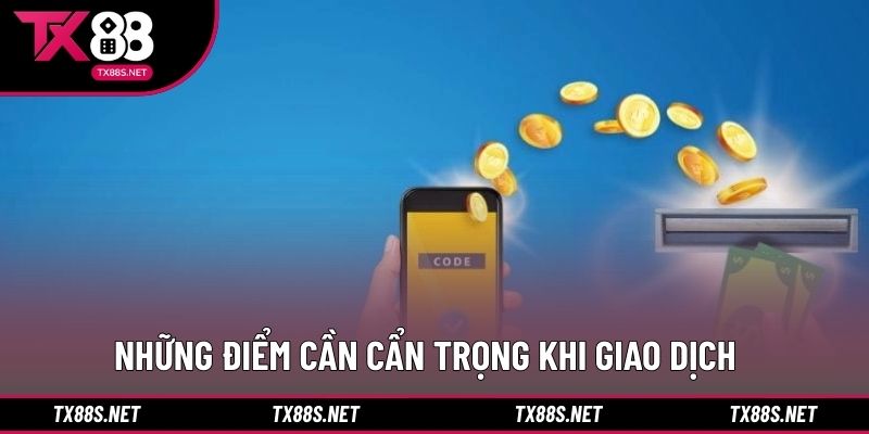 Những điểm cần cẩn trọng khi giao dịch
