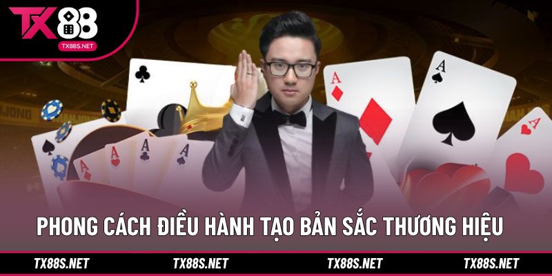 Phong cách điều hành tạo bản sắc thương hiệu