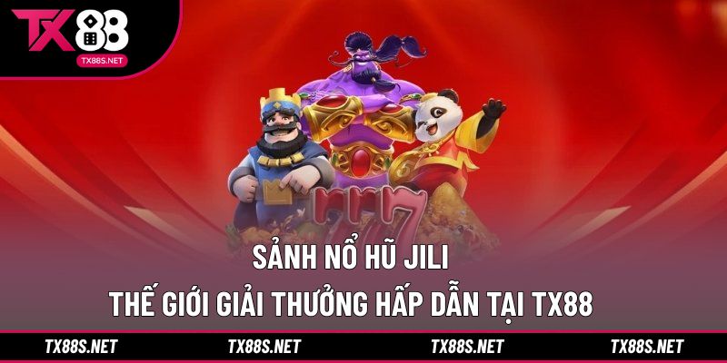Sảnh nổ hũ JILI
